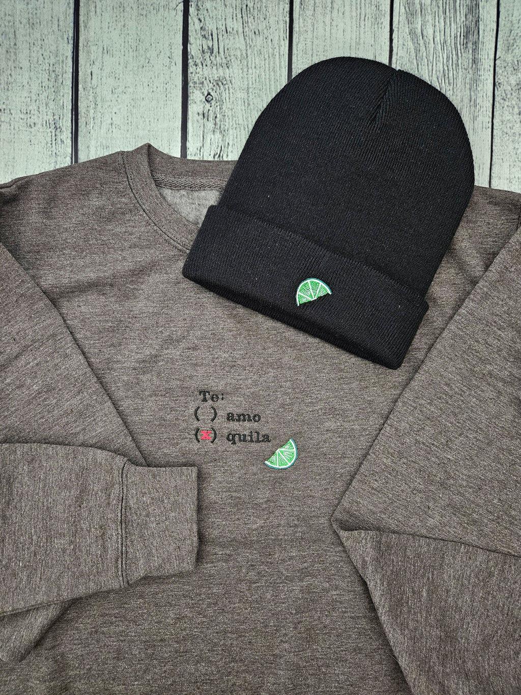 Te Amo? Tequila? Sweatshirt