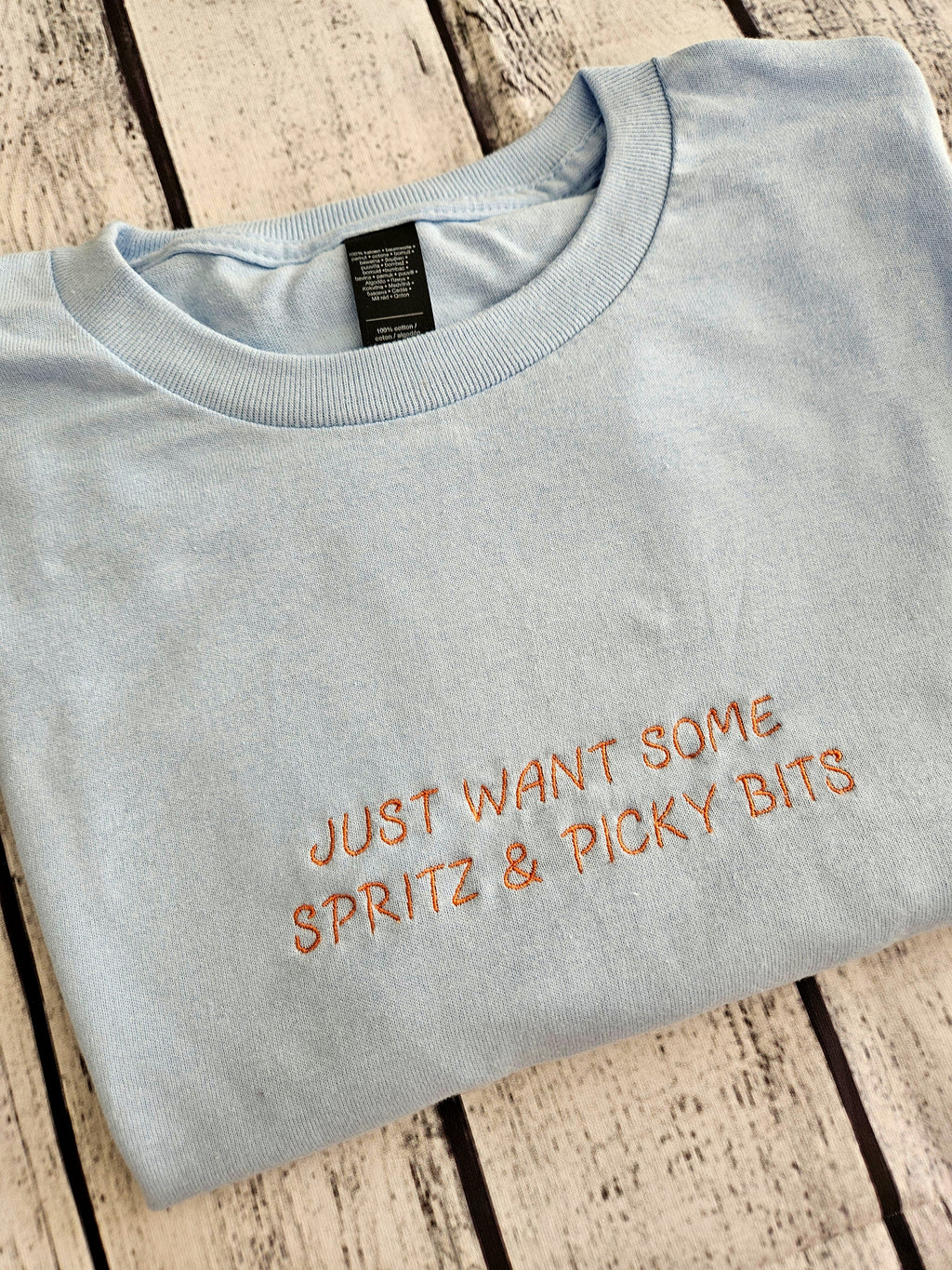 Just Want Some Spritz & Picky Bits T-shirt